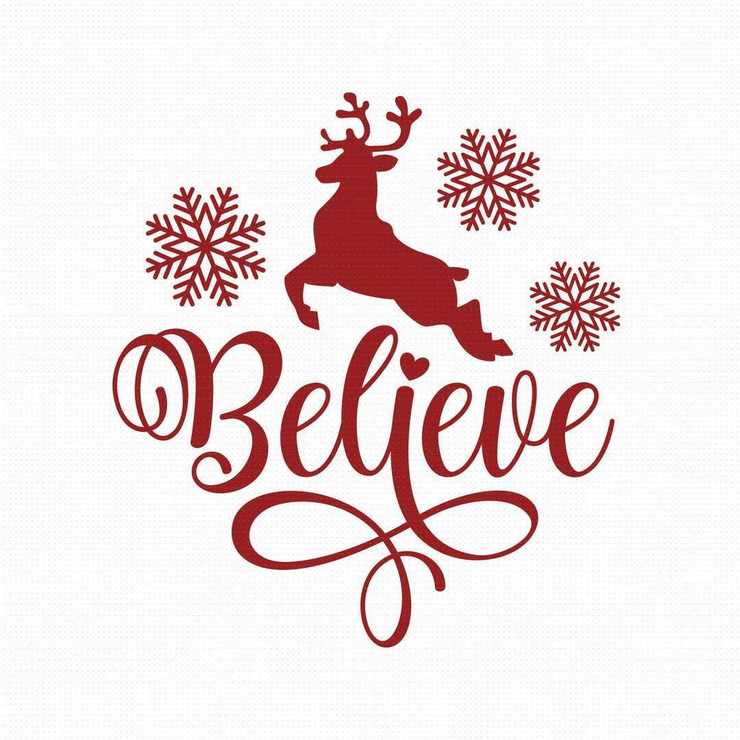 Believe Svg Png Eps Pdf Files, Believe in Christmas Svg, Christmas Svg