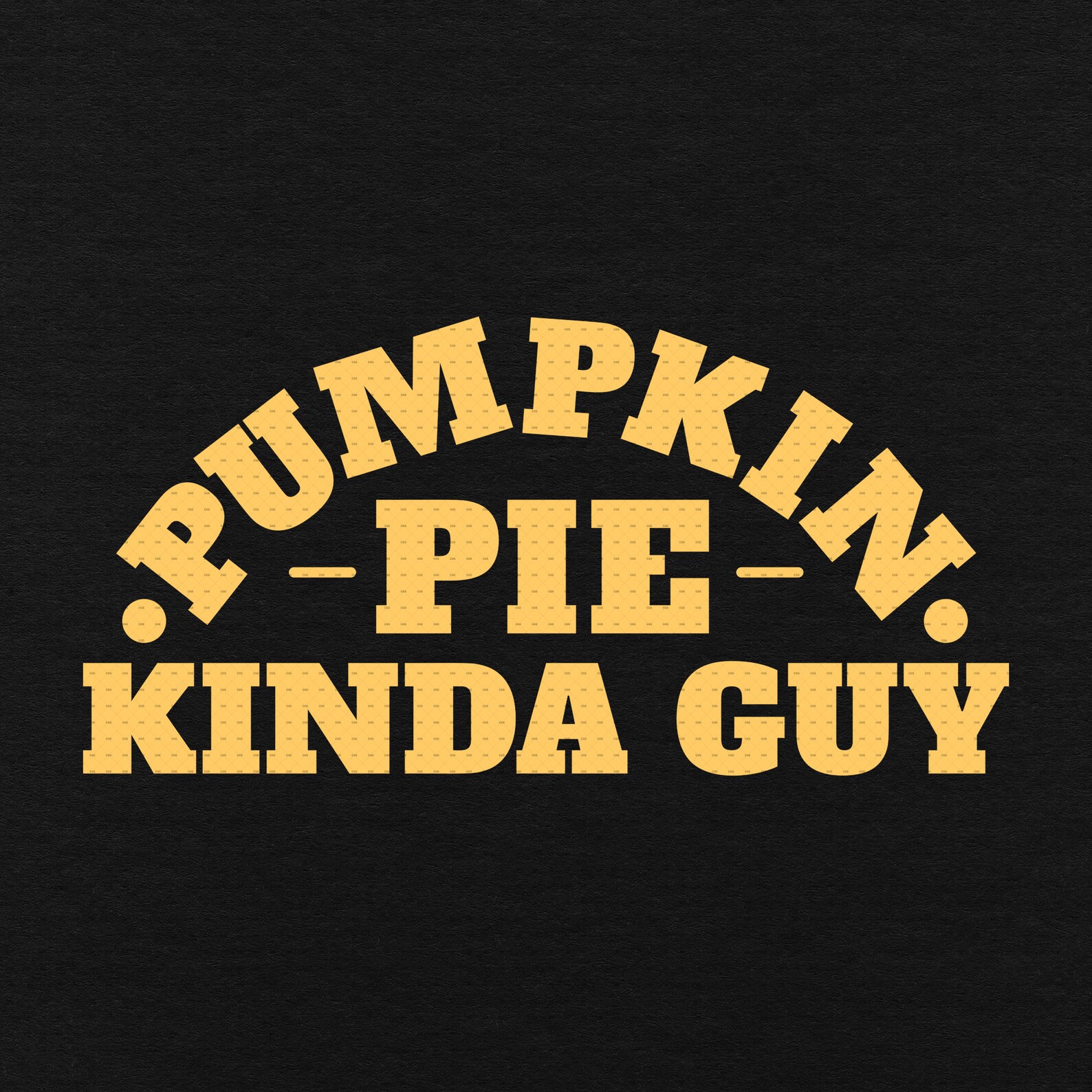 Pumpkin Pie Kinda Guy Svg Png Eps Pdf Files Fall Kids Svg Etsy