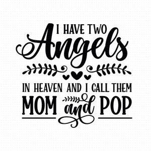 Tengo dos ángeles en el cielo y los llamo mamá y papá svg png eps archivos pdf, memorial de los padres, memorial svg
