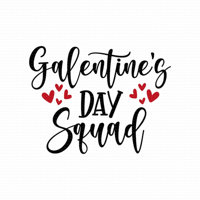 Galentine's Day Squad Svg Png Eps Pdf Files Galentines - Etsy