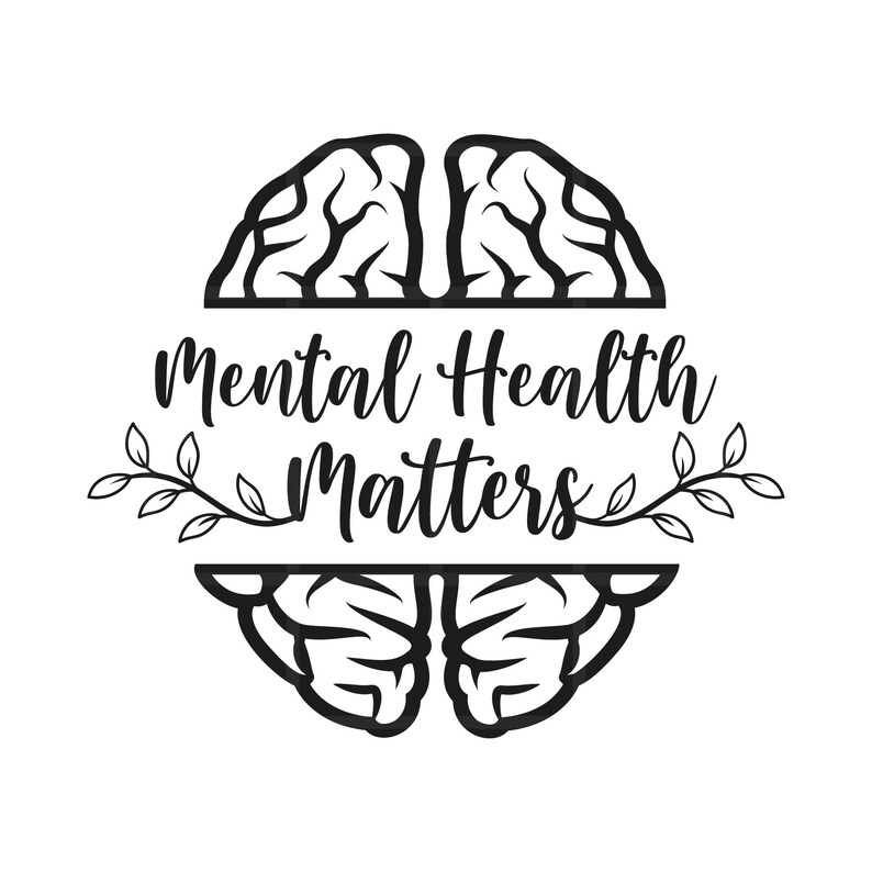 Mental Health Matters Svg Cut File Healthy Mind Mental Etsy