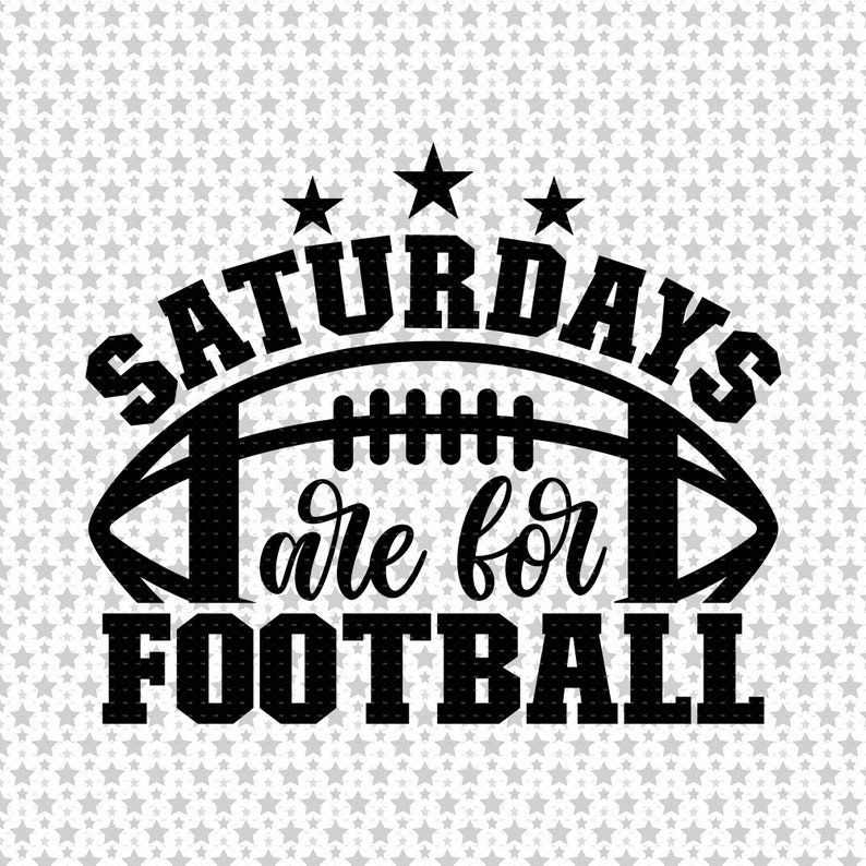 Saturdays Are for Football Svg Png Eps Pdf Files Football - Etsy