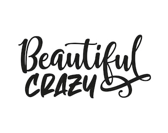 Beautiful Crazy Lyric Heart SVG PNG Song Digital Download