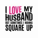 I Love My Husband Svg, Png, Eps, Pdf Files, I Love My Husband But ...