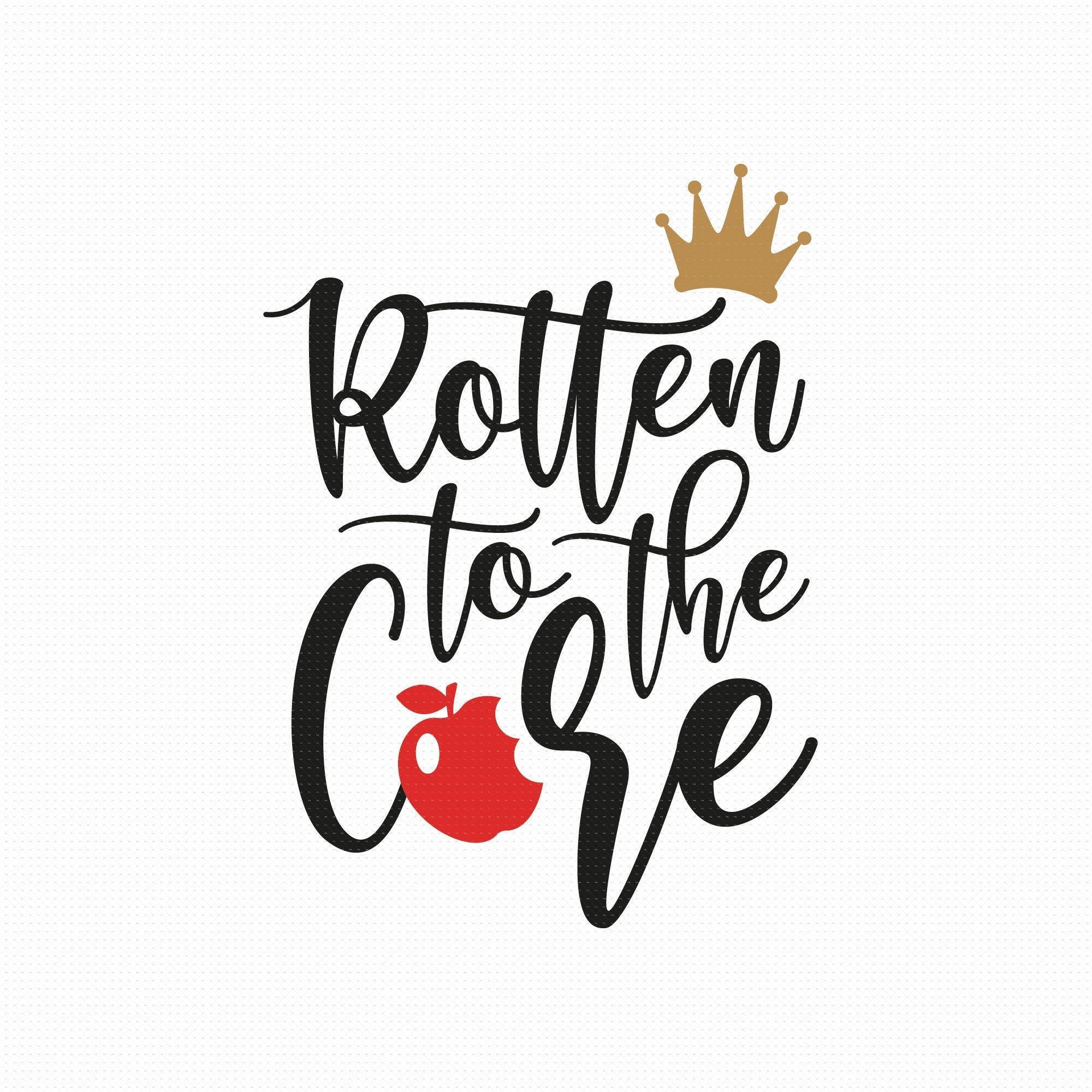 Rotten to the Core Svg Png Eps Pdf Files the (Instant Download) 