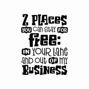 thumbnail image 2 of Crazy Dog Men's Funny Sarcastic T-Shirt – 'Two Places You Can Stay For Free' – Novelty Graphic Tee 2 of 4
