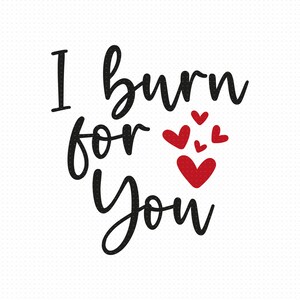 Brucio per te Svg Png Eps Pdf Files, adoro dire Svg, Love Valentine Svg, Woman Shirt Saying, Cricut Silhouette