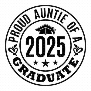 Fière tante d'un diplômé de 2025 Svg, png, Eps, Pdf, Svg de remise de diplôme pour tante, fier diplômé de 2025 Svg