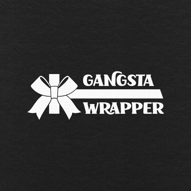 Gangsta Wrapper Svg Png Eps Pdf Files Christmas Humor Svg - Etsy