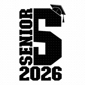 Senior 2026 Svg, Png, Eps, Pdf Cut File, Senior Svg 2026, Senior 2025 Cut File, Senior Class Svg