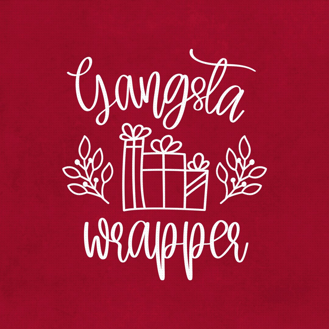 Gangsta Wrapper Svg Png Eps Pdf Files, Christmas Humor Svg, Funny ...