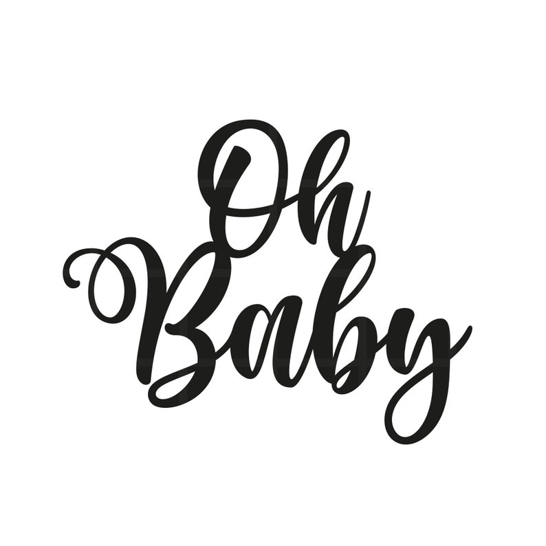 Download Oh Baby Svg Cake Topper Svg Oh Baby Cake Topper Baby Cut ...