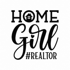 Home Girl Svg Png Eps Pdf Files Home Girl Realtor Svg - Etsy