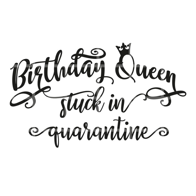 Free Free Quarantine Queen Svg 295 SVG PNG EPS DXF File