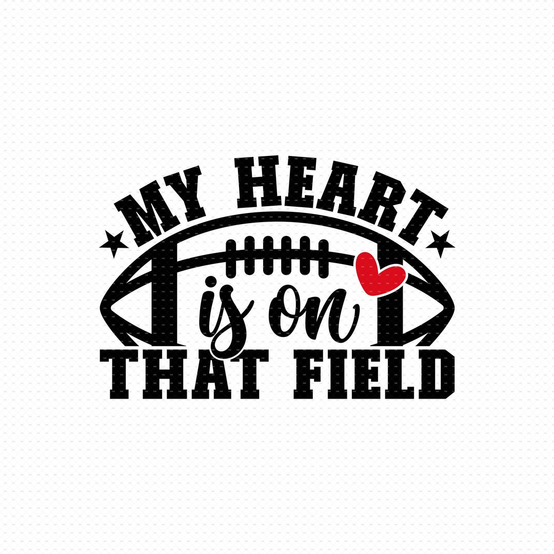 My Heart is on That Field Svg, Png, Eps, Pdf Files, Football Mom Svg