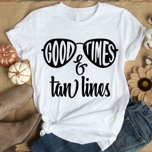 Good Times and Tan Lines Svg Beach Svg Sunglasses Svg - Etsy