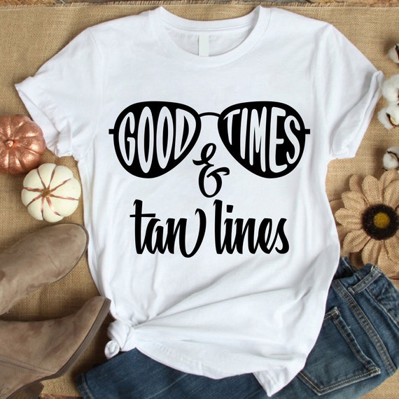Good Times And Tan Lines Svg Beach Svg Sunglasses Svg | Etsy