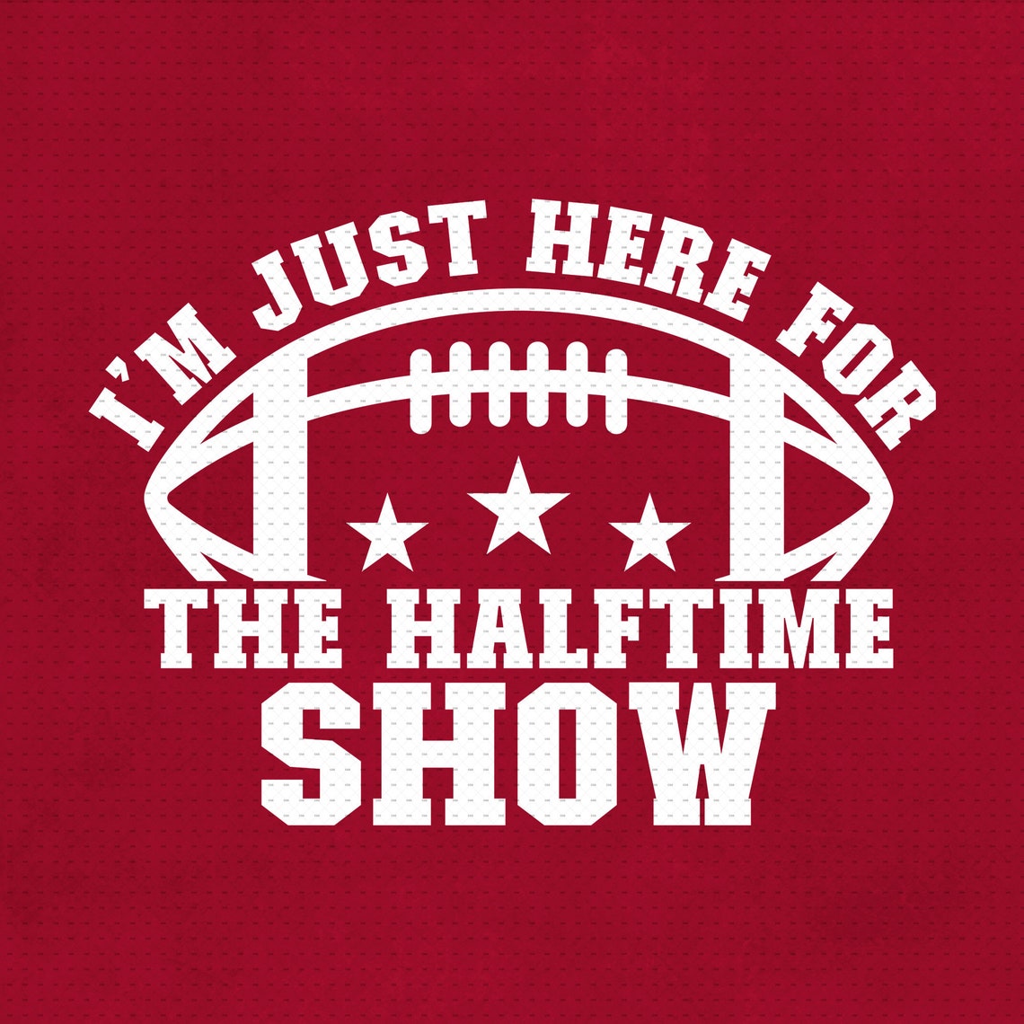 I’m Just Here for the Halftime Show Svg Pnd Eps Pdf | Etsy