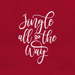 Jingle All The Way SVG Png Eps Pdf Dateien, Weihnachten Zeichen SVG, Weihnachten Song Zeichen, Cricut Silhouette