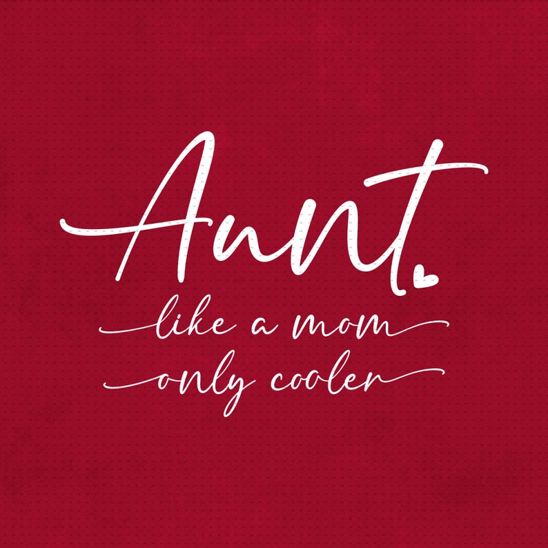 Aunt Like A Mom Only Cooler Svg Png Eps Pdf Files Aunt Svg - Etsy