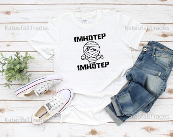 Halloween Shirt/ Mummy Imhotep/ Unisex Halloween Shirt/ Funny Halloween Mummy