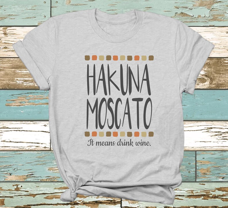 Hakuna Matata Disney The Lion King Shirt Hakuna Matata Disney Shirt Animal Kingdom Disney Hakuna Moscato Hakuna Moscato Shirt