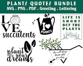 Quotes Lettering Plants Succulent Cactus Houseplants SVG bundle -Cutting Machine,Silhouette Cameo, Cricut, Commercial Use Digital Designs