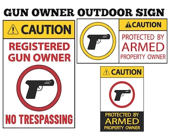 Armed Gun Owner No Trespassing Sign, Weatherproof PVC