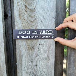 DOG in YARD Keep Gate Closed Sign - Elegant Durable Waterproof PVC