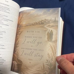 May include: An open book page featuring an illustration of two figures walking on a path toward a distant village. The text reads: RUTH 1:16 WHERE YOU GO I will go, AND WHERE YOU STAY I will stay. The page includes wheat stalks and a basket.