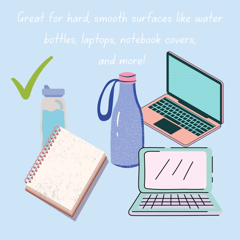 Puede incluir: Una marca de verificaci&oacute;n verde, una botella de agua azul, una libreta blanca con espiral, una botella de agua azul con asa azul, una computadora port&aacute;til rosa y azul, y una computadora port&aacute;til azul claro con pantalla blanca. El texto "Great for hard, smooth surfaces like water bottles, laptops, notebook covers, and more!" est&aacute; escrito en blanco sobre un fondo azul claro.