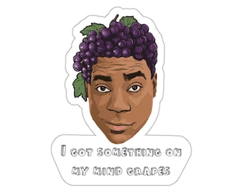 Tracy Jordan 'Mind Grapes' Sticker - 30 Rock TV Show Decal