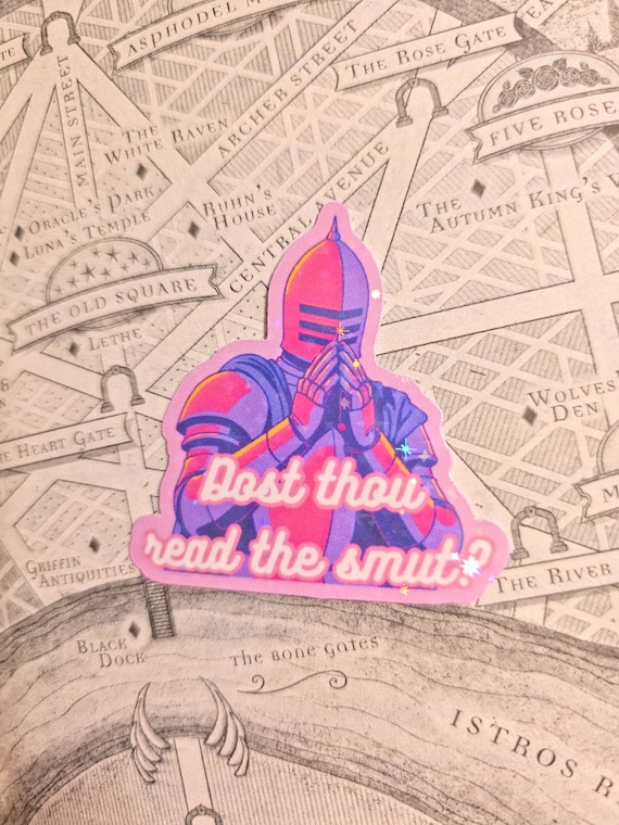 Funny Knight Smut Sticker for Romantasy lovers with holographic overlay