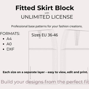 Könnte beinhalten: Ein digitales Schnittmuster für einen figurbetonten Rockblock, mit dem Text "Fitted Skirt Block" und "Unlimited License". Das Muster umfasst die Größen EU 36-46 und ist in den Formaten A4, A0 und DXF erhältlich. Der Text lautet "Build your designs from the perfect fit."