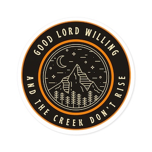 Adesivo de vinil circular &quot;Good Lord Willing&quot; e &quot;The Creek Don&#39;t Rise&quot;