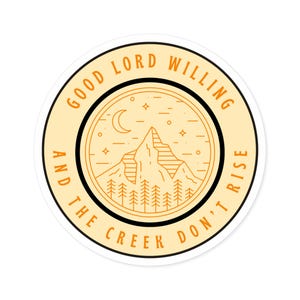 Adesivo de vinil circular &quot;Good Lord Willing&quot; e &quot;The Creek Don&#39;t Rise&quot;