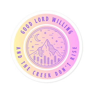 Adesivo de vinil circular &quot;Good Lord Willing&quot; e &quot;The Creek Don&#39;t Rise&quot;