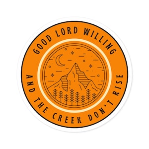 Adesivo de vinil circular &quot;Good Lord Willing&quot; e &quot;The Creek Don&#39;t Rise&quot;