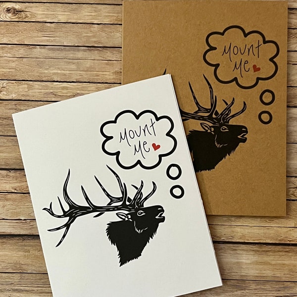 Mount Me love card, Love cards, cards for her, cards for him, anniversary cards, hunting cards, elk, deer, Valentine’s Day card