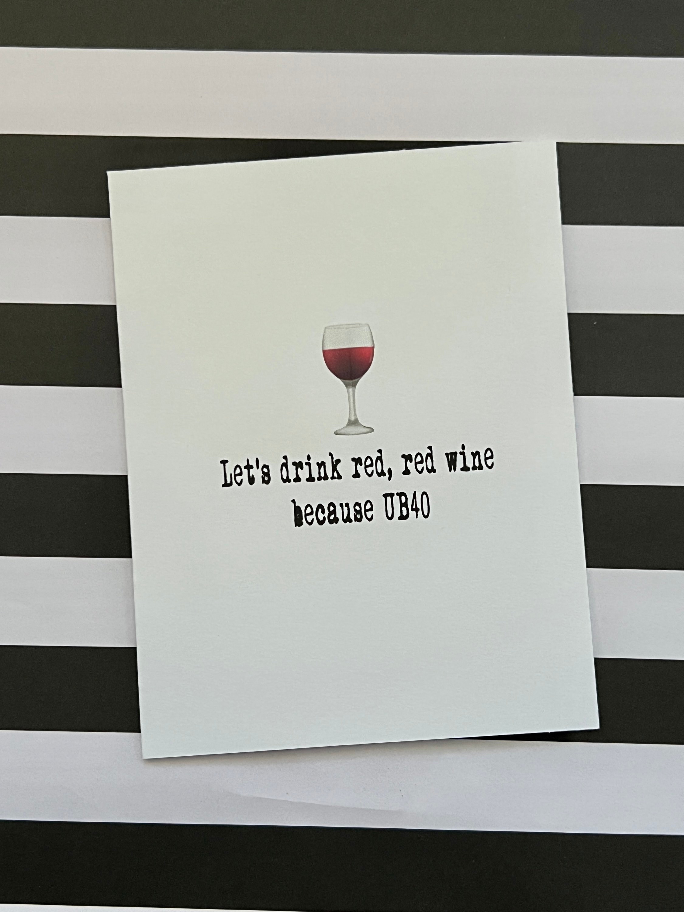 40th Birthday Card, UB40 Birthday Card, Milestone Birthday Cards, Funny Cards, Red, Red, Wine