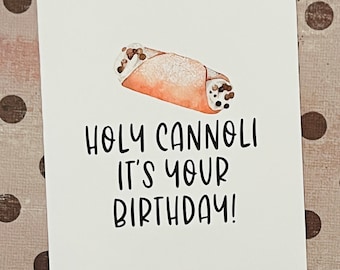Holy Cannoli it’s Your Bday - Birthday Cards, birthday card, Cannoli Cards, funny cards, funny birthday cards, Italian