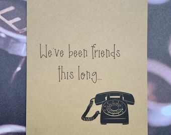 Friendship Cards, Old School Friends, BFF Cards, Rotary Phone, old friends, just because cards