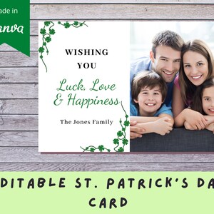 May include: Editable St. Patrick's Day card with a family photo and shamrock border. The text reads "Wishing you Luck, Love & Happiness, The Jones Family".