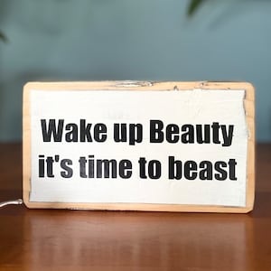 Wake up Beauty it's time to beast -office desk wood sign - wooden shelf sitter - cubicle quotes-gifts with quotes-small sign