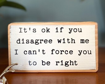 Funny Office Desk Wood Sign - Shelf Sitter, Cubicle Decor