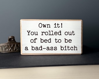 Inspirational Wood Sign - Bad-Ass Bitch Office Decor