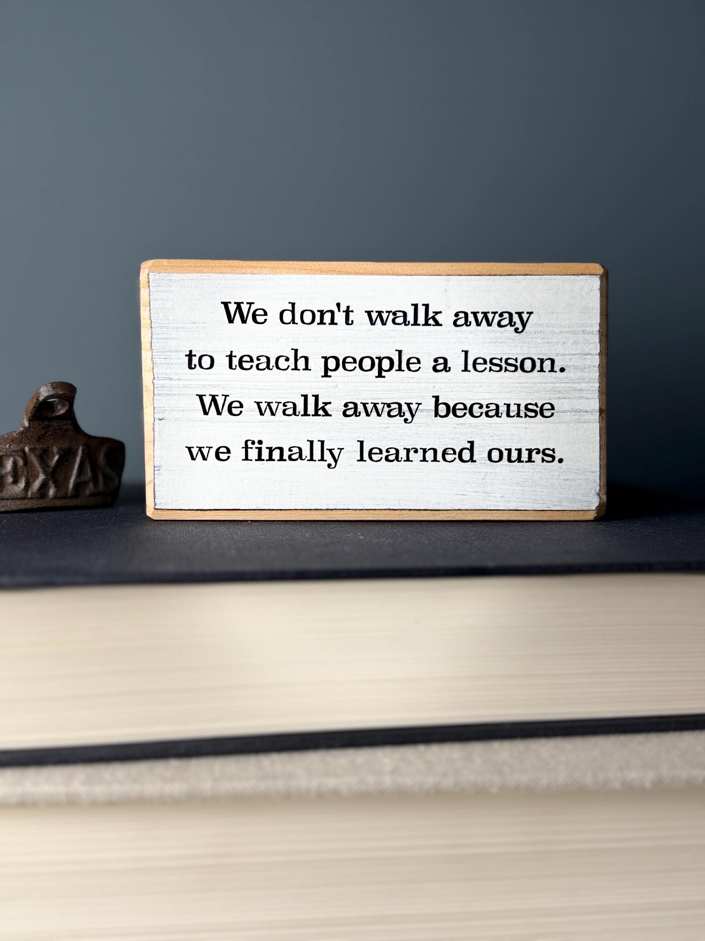 Inspirational Wood Sign – Learned Our Lesson, Office Desk Decor - Etsy