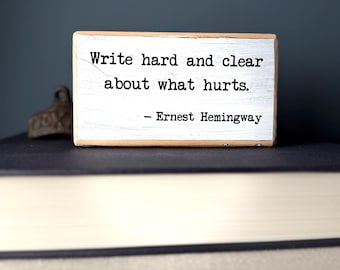 Ernest Hemingway Quote Wood Sign – Funny Cubicle Decor
