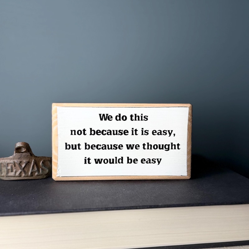 Not Because We Do This Not Because It is Easy - Etsy