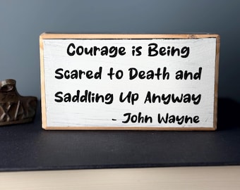 John Wayne Quote Wooden Sign – Courage Gift, Rustic Decor